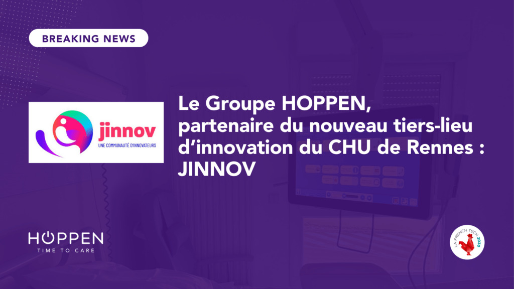 le groupe HOPPEN partenaire du nouveau tiers-lieu d'innovation du CHU de Rennes : JINNOV
